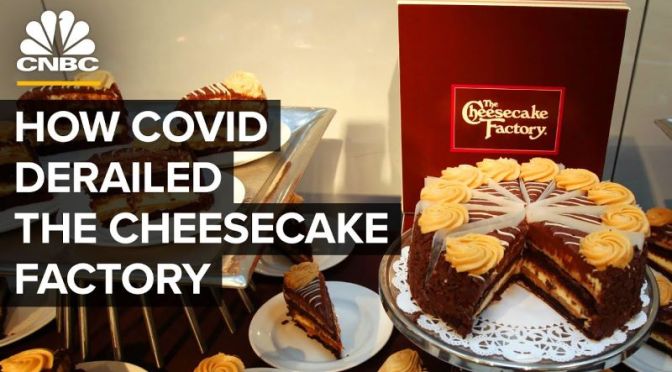 Analysis: Can Cheesecake Factory Recover From Covid? (CNBC Video)