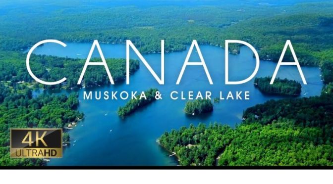 Aerial Travel: Muskoka & Clear Lake, Canada (Video)