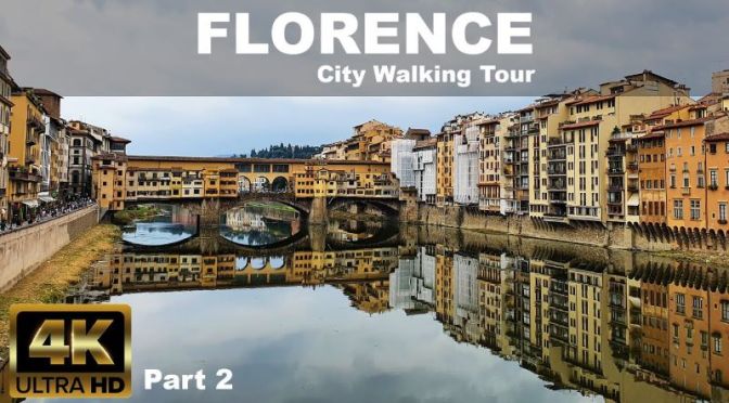 Walking Tours: ‘Florence – Italy’ (4K UHD Video)