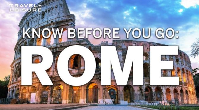 Travel Guide: ‘Rome – How To Plan Your Trip’ (Video)