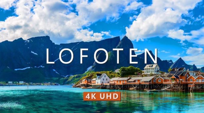 Aerial Views: ‘Lofoten Islands In Norway’ (Video)