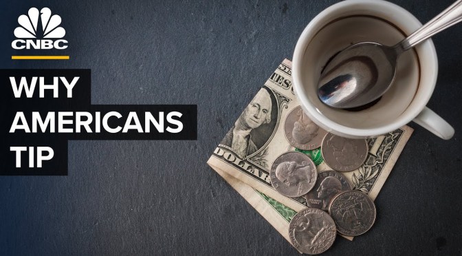 Business Customs: ‘Why Do Americans Tip?’ (Video)