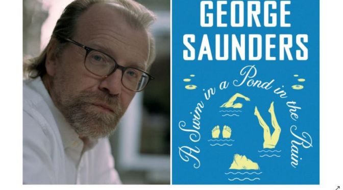 Interviews: Writer George Saunders – A Swim In A Pond In The Rain (Podcast)
