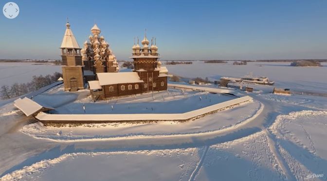 360° Aerial Views: Kizhi Island – Russia (Video)