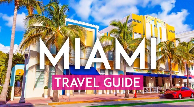 Vacation Guides: ‘City Of Miami – Florida’ (Video)