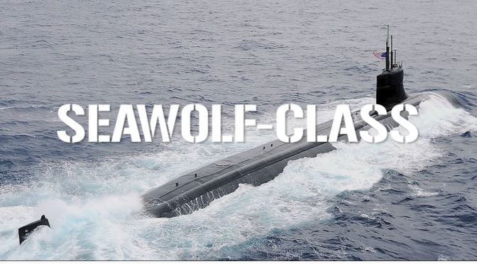 Naval Warfare: ‘Seawolf Class Submarines’ (Video)
