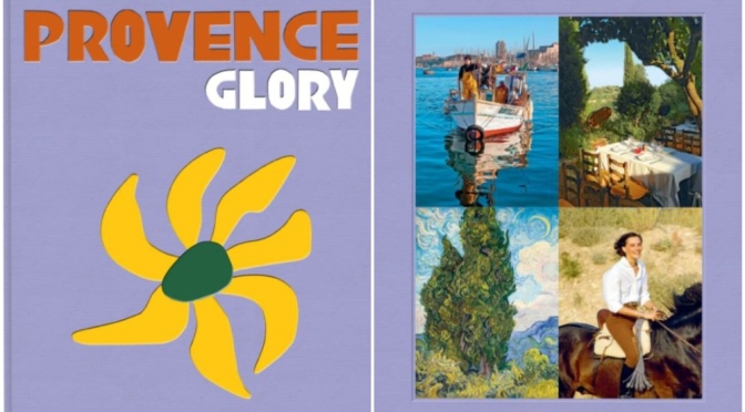 Travel & Photography: ‘Provence Glory’ – Life In The South Of France
