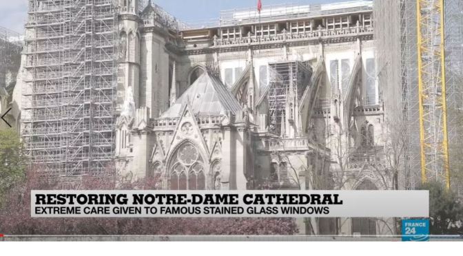 Inside View: Restoring Notre-Dame’s Stained Glass Windows (Video)