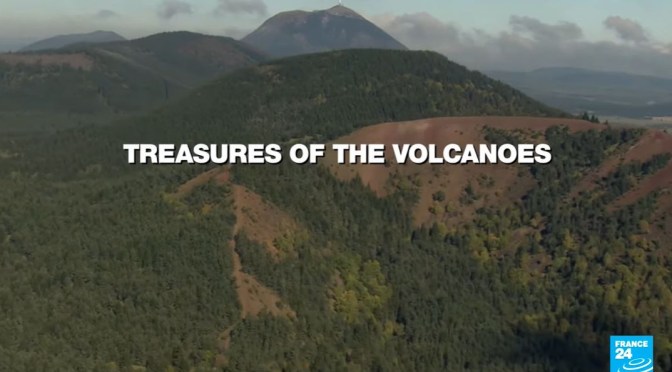 French Views: Auvergne’s Volcanic Ensemble (Video)
