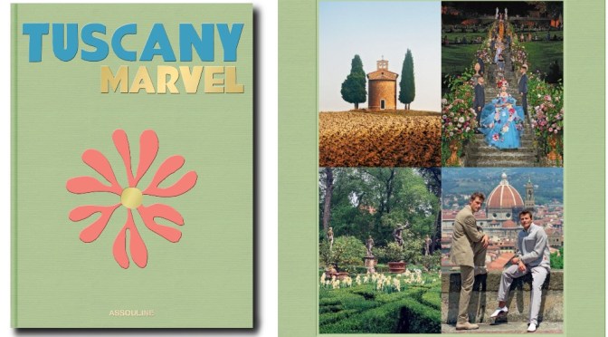Books On Italy: ‘Tuscany Marvel’ (May 2021)