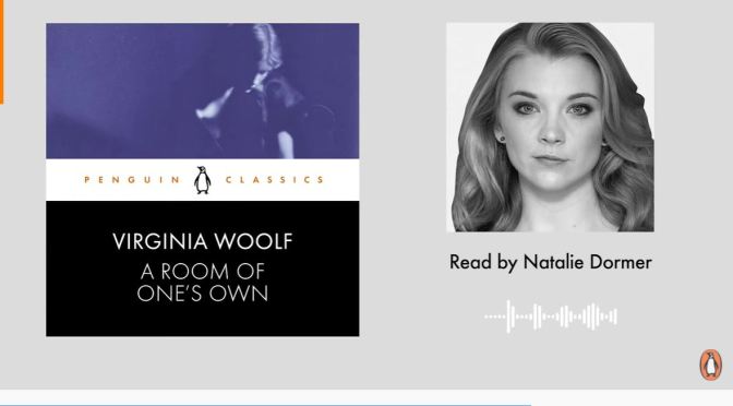 Literary: Virginia Woolf’s ‘A Room Of One’s Own’ Read By Natalie Dormer