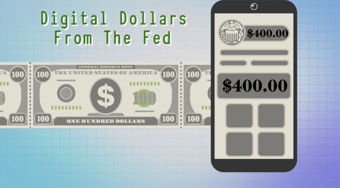 Finance: Why The Fed Will Create A Digital Dollar
