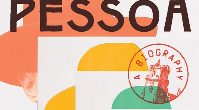 Book Review: ‘Pessoa – A Biography’ (NY Times)
