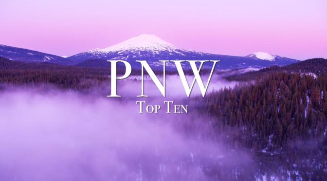 Views: Top Ten Places In The Pacific Northwest