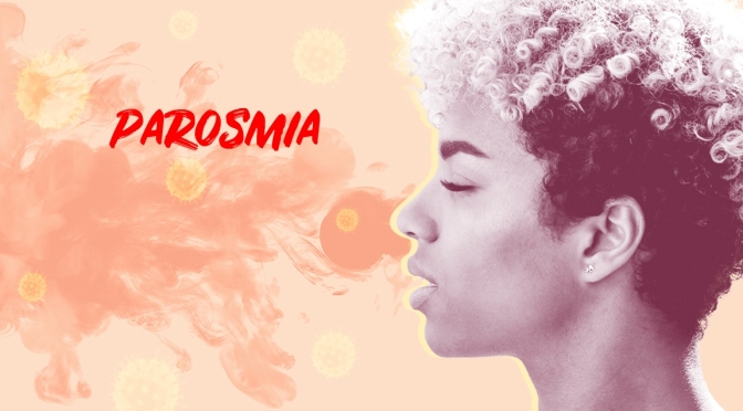 Covid-19 Views: ‘Parosmia’ – An Altered Sense Of Smell