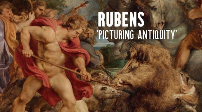 Art History: ‘Rubens – Picturing Antiquity’