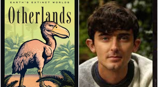 New Books: ‘Otherlands’ By Thomas Halliday (2022)