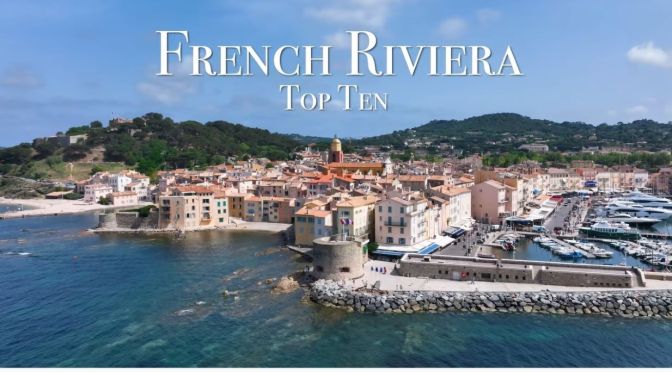 Tours: Top Ten Places To Visit In The French Riviera