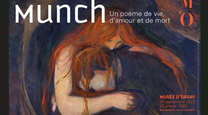 Exhibits: ‘Edvard Munch – A Poem of Life, Love and Death’ (Musée d’Orsay)