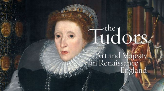 Top New Exhibitions: ‘The Tudors – Art And Majesty In Renaissance England’
