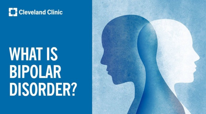 BIPOLAR DISORDER: HOW IT IS DIAGNOSED & MANAGED