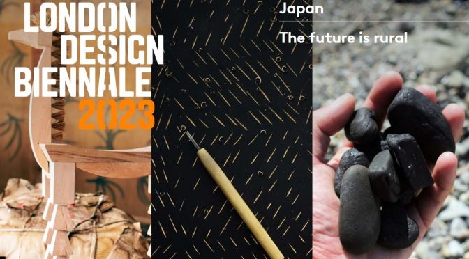 London Design Biennale: ‘Future Is Rural’ In Japan