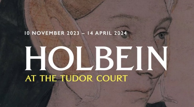 Exhibitions: Hans Holbein At The Court Of Henry VIII