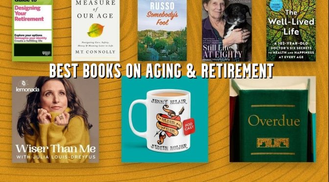 Reviews: Best Books On Aging And Retirement
